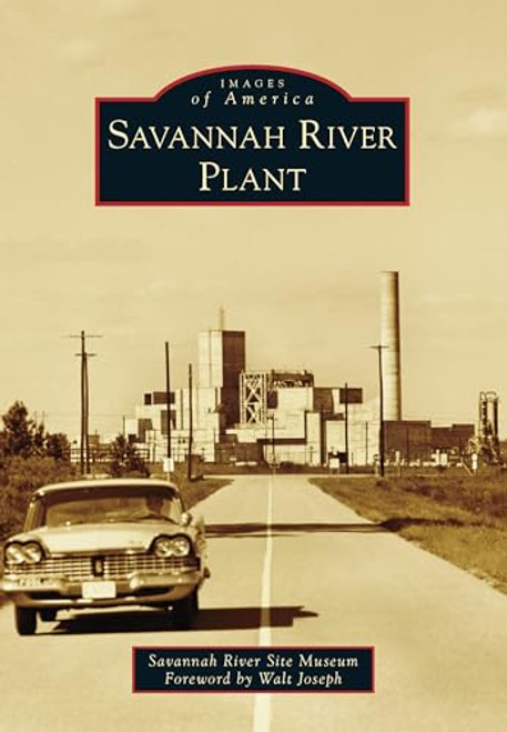 Savannah River Plant by Kelly Brown, Melissa Hanson, Evelyn Berry, 9781467108751