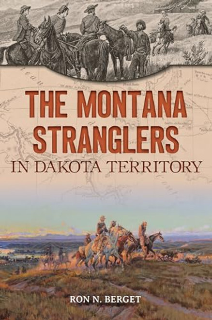 The Montana Stranglers in Dakota Territory by Ron Berget, 9781467149716
