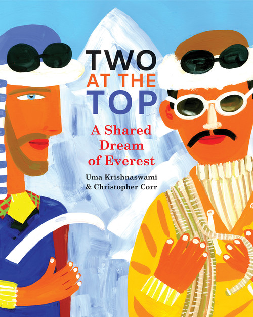 Two at the Top (A Shared Dream of Everest) by Uma Krishnaswami, Christopher Corr, 9781773062662