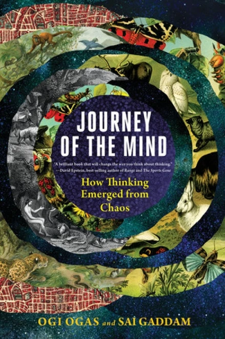 Journey of the Mind (How Thinking Emerged from Chaos) - 9781324050575 by Ogi Ogas, Sai Gaddam