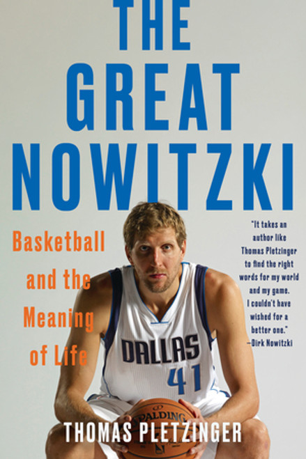 The Great Nowitzki (Basketball and the Meaning of Life) - 9781324050582 by Thomas Pletzinger, 9781324050582