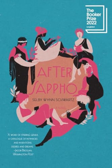 After Sappho (A Novel) by Selby Wynn Schwartz, 9781324092315