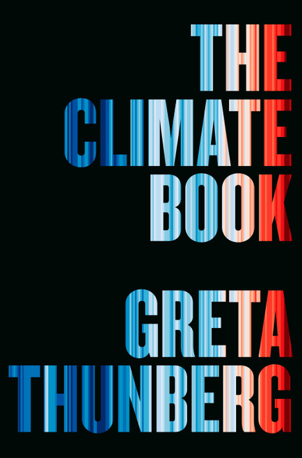 The Climate Book (The Facts and the Solutions) by Greta Thunberg, 9780593492307