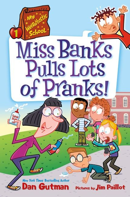My Weirdtastic School #1: Miss Banks Pulls Lots of Pranks! by Dan Gutman, Jim Paillot, 9780063206915