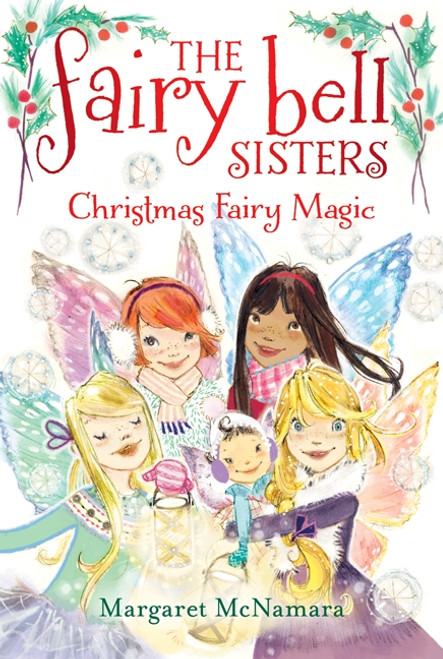 The Fairy Bell Sisters #6: Christmas Fairy Magic by Margaret McNamara, Catharine Collingridge, 9780062267238
