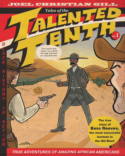 Bass Reeves (Tales of the Talented Tenth, no. 1) by Joel Christian Gill, 9781938486630
