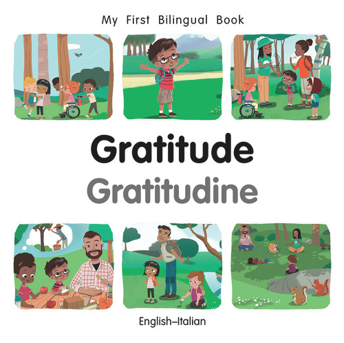 My First Bilingual Book-Gratitude (English-Italian) by Manuela Gutierrez Montoya, Patricia Billings, 9781785089725