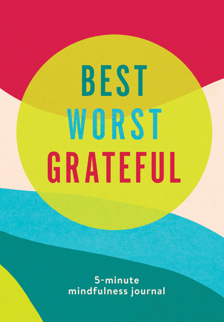 Best Worst Grateful - Color Block (A Daily 5 Minute Mindfulness Journal to Cultivate Gratitude and Live a Peaceful, Positive, and Happier Life) by Spruce Books, 9781632174819