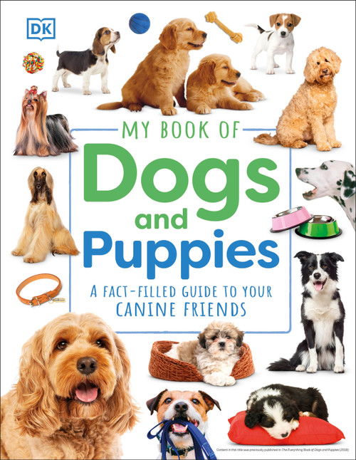 My Book of Dogs and Puppies (A Fact-Filled Guide to Your Canine Friends) by DK, 9780744073942