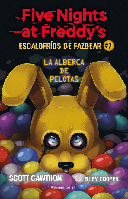 Five Nights at Freddy's. La alberca de pelotas/ Into the Pit (Spanish Edition) by Scott Cawthon, Elley Cooper, 9788418870576
