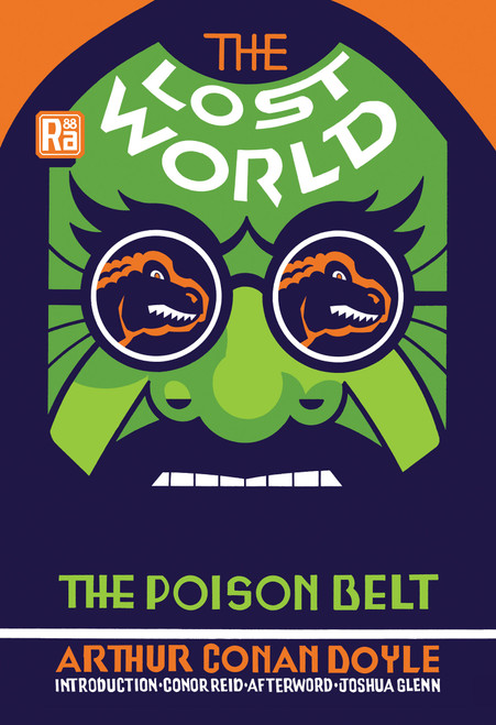 The Lost World and The Poison Belt by Arthur Conan Doyle, Conor Reid, Joshua Glenn, 9780262545259