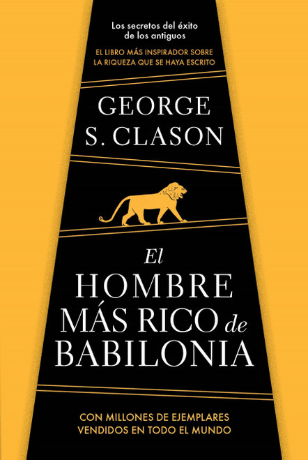 El hombre más rico de Babilonia/ The Richest Man in Babylon (Spanish Edition) by George S. Clason, 9781644735565