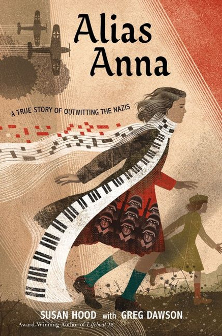 Alias Anna (A True Story of Outwitting the Nazis) - 9780063083905 by Susan Hood, Greg Dawson, 9780063083905