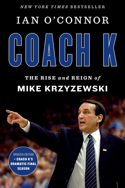 Coach K (The Rise and Reign of Mike Krzyzewski) - 9780063268579 by Ian O'Connor, 9780063268579