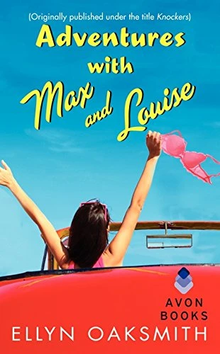 Adventures with Max and Louise ((Originally published under the title KNOCKERS)) by Ellyn Oaksmith, 9780062268112