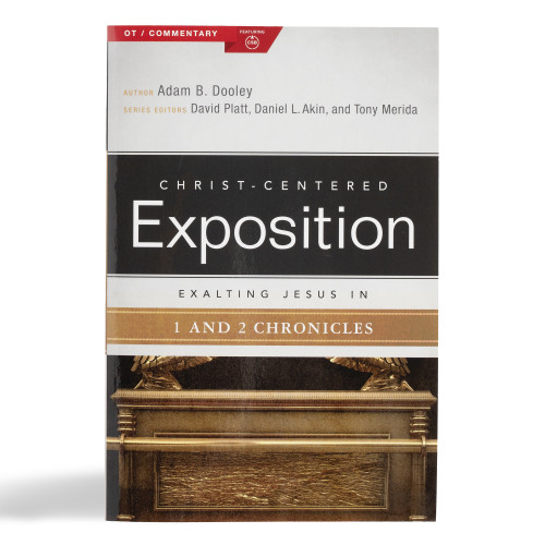 Exalting Jesus in 1 & 2 Chronicles by Adam B. Dooley, 9780805496949