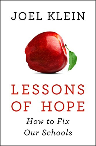 Lessons of Hope (How to Fix Our Schools) by Joel Klein, 9780062268648