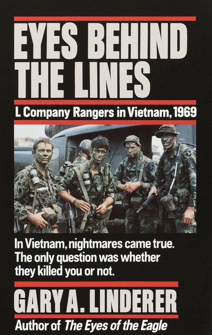 Eyes Behind the Lines (L Company Rangers in Vietnam, 1969) by Gary Linderer, 9780804108195
