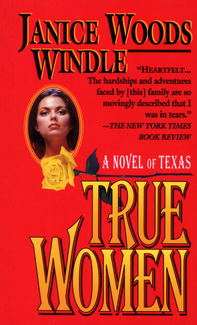 True Women (A Novel of Texas) by Janice Woods Windle, 9780804113083