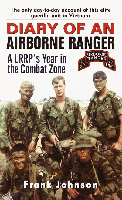 Diary of an Airborne Ranger (A LRRP's Year in the Combat Zone) by Frank Johnson, 9780804118804