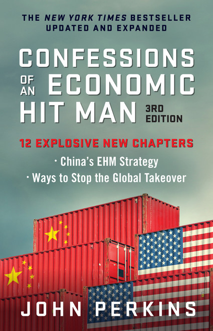 Confessions of an Economic Hit Man, 3rd Edition by John Perkins, 9781523001897