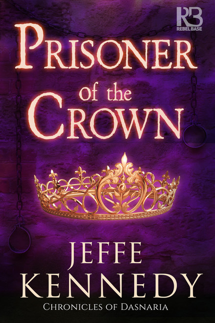 Prisoner of the Crown by Jeffe Kennedy, 9781635730432