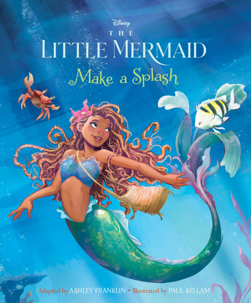 The Little Mermaid: Make A Splash by Ashley Franklin, 9781368077262