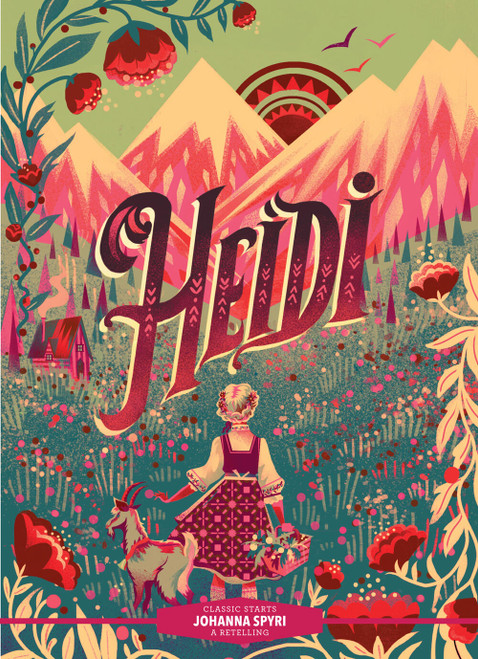 Classic Starts®: Heidi - 9781454945376 by Johanna Spyri, Lisa Church, Karl James Mountford, 9781454945376