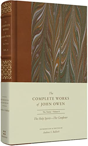 The Holy Spirit-The Comforter (Volume 8) by John Owen, Andrew S. Ballitch, Lee Gatiss, Shawn D. Wright, 9781433560217