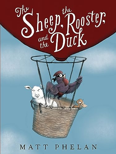 The Sheep, the Rooster, and the Duck - 9780062911018 by Matt Phelan, Matt Phelan