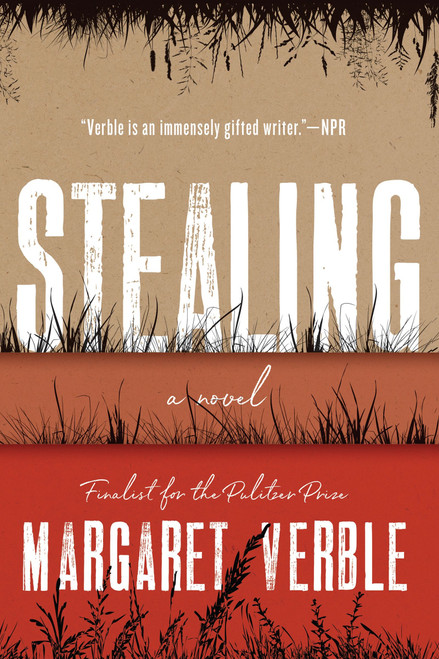 Stealing (A Novel) by Margaret Verble, 9780063267053