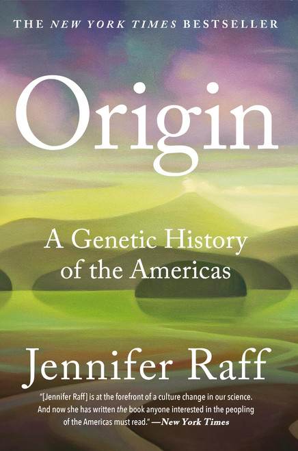 Origin (A Genetic History of the Americas) - 9781538749692 by Jennifer Raff