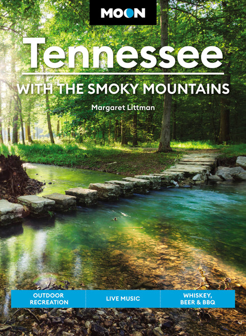 Moon Tennessee: With the Smoky Mountains (Outdoor Recreation, Live Music, Whiskey, Beer & BBQ) by Margaret Littman, 9781640496491