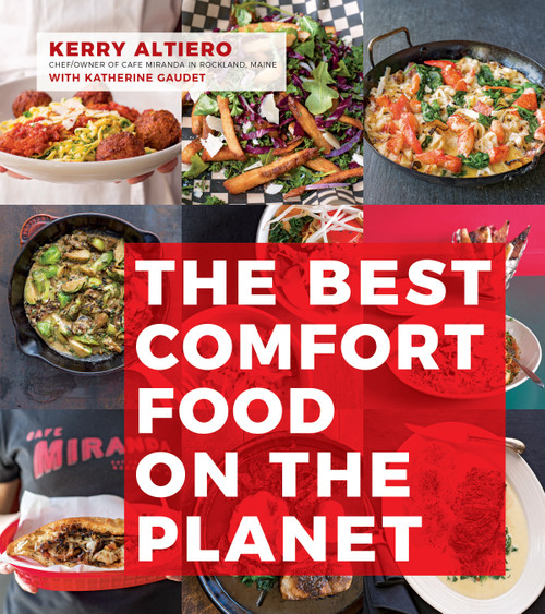 The Best Comfort Food on The Planet by Kerry Altiero, Katherine Gaudet, 9781624146848