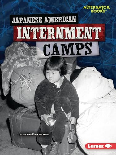Japanese American Internment Camps - 9781728476971 by Laura Hamilton Waxman, 9781728476971
