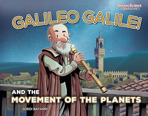 Galileo Galilei and the Movement of the Planets by Jordi Bayarri Dolz, Jordi Bayarri Dolz, 9781728442891