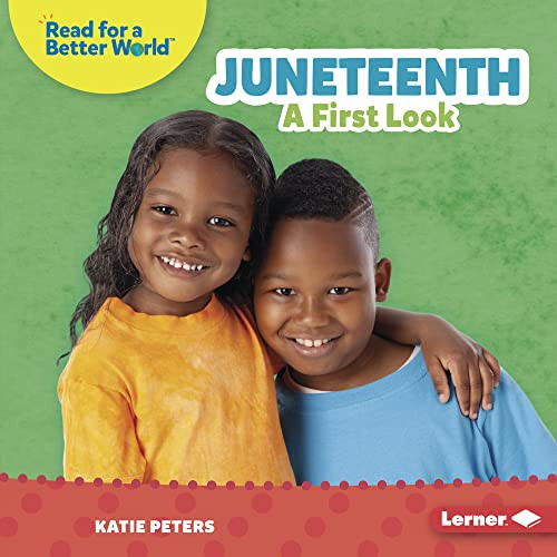 Juneteenth (A First Look) by Katie Peters, 9781728475639