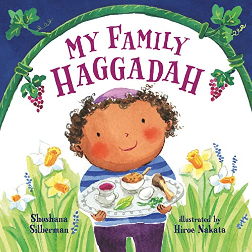 My Family Haggadah by Shoshana Silberman, Hiroe Nakata, 9781728459370