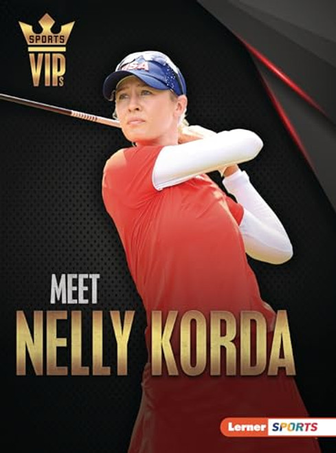 Meet Nelly Korda (Golf Superstar) - 9781728463308 by Margaret J. Goldstein, 9781728463308
