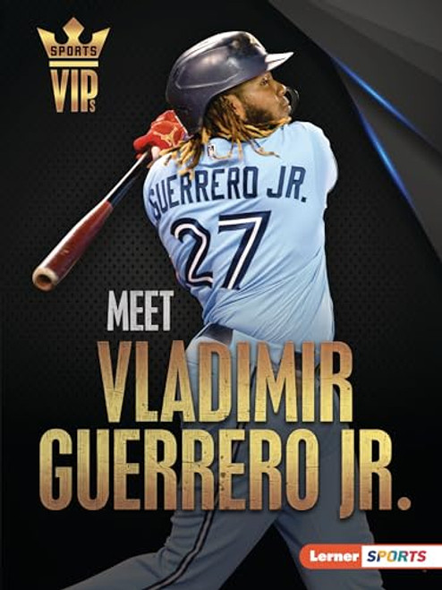 Meet Vladimir Guerrero Jr. (Toronto Blue Jays Superstar) - 9781728463384 by David Stabler, 9781728463384
