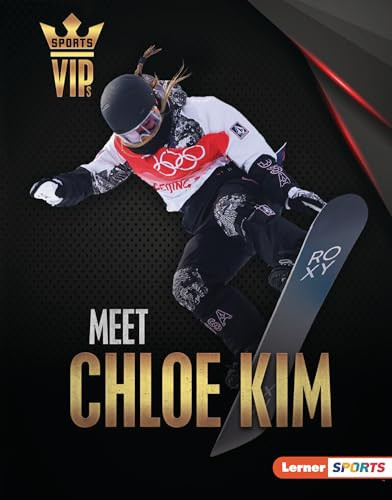 Meet Chloe Kim (Snowboarding Superstar) by Margaret J. Goldstein, 9781728476001