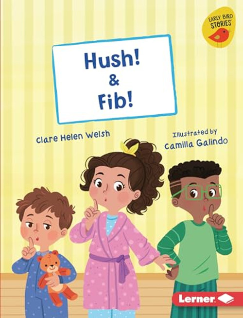 Hush! & Fib! by Clare Helen Welsh, Camilla Galindo, 9781728476452
