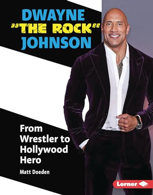 Dwayne "The Rock" Johnson (From Wrestler to Hollywood Hero) by Matt Doeden, 9781728476575