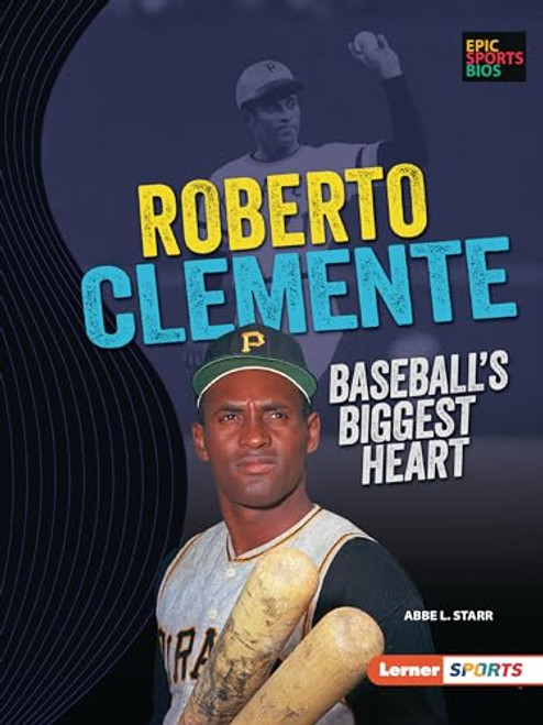 Roberto Clemente (Baseball's Biggest Heart) - 9781728478579 by Abbe L. Starr, 9781728478579