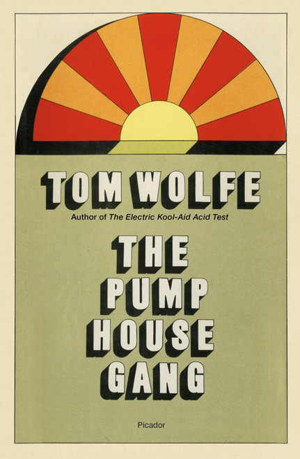 The Pump House Gang by Tom Wolfe, 9781250891334