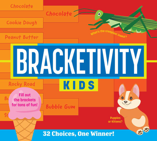 Bracketivity Kids: 32 Choices, One Winner! by Cala Spinner, 9781524877408