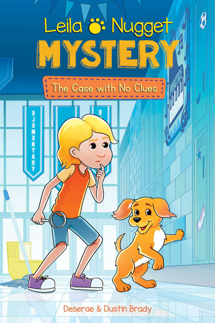 Leila & Nugget Mystery (The Case with No Clues) by Dustin Brady, April Brady, 9781524877538
