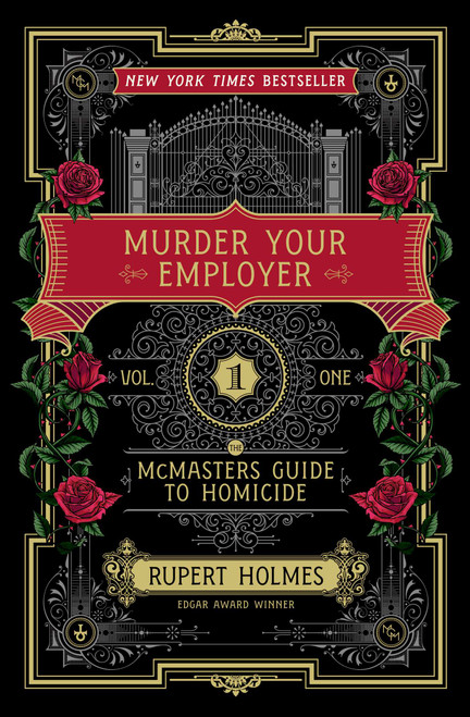 Murder Your Employer (The McMasters Guide to Homicide) by Rupert Holmes, 9781451648218