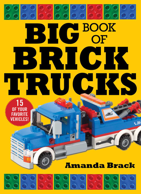 Big Book of Brick Trucks - 9781510773660 by Amanda Brack, 9781510773660