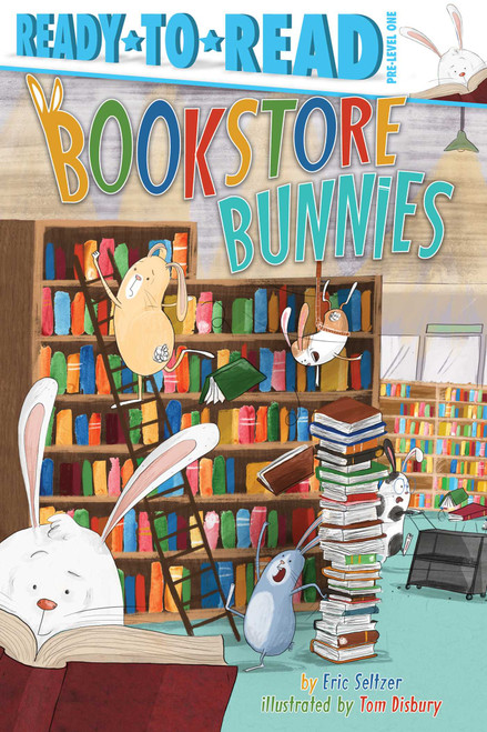 Bookstore Bunnies (Ready-to-Read Pre-Level 1) - 9781665927932 by Eric Seltzer, Tom Disbury, 9781665927932